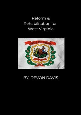 bokomslag Reform and Rehabilitation for West Virginia