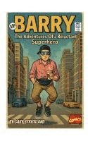 bokomslag BARRY-The Adventures of a Reluctant Superhero