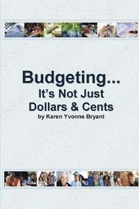 bokomslag Budgeting... It's Not Just Dollars & Cents