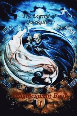 Legend of Quicksilver : Book I Enlightenment