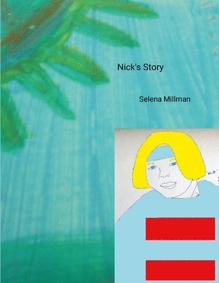 bokomslag Nick's Story
