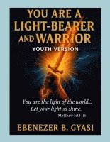 bokomslag You Are a Light-Bearer and Warrior