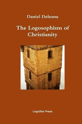 The Logosophism of Christianity (Written in Early Aramaic) 1