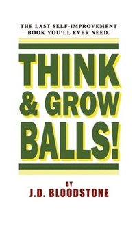 bokomslag Think and Grow Balls - Pocket-Sized Edition