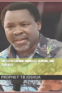bokomslag Secret Behind Miracles, Healing, and Prophecy