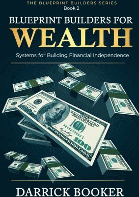 bokomslag Blueprint Builders for Wealth