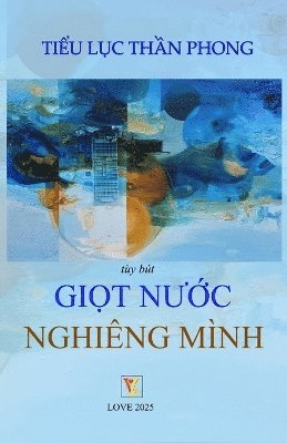 Tieu Luc Than Phong - Giọt Nước Nghiêng Mình, Häftad