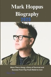 bokomslag Mark Hoppus Biography 2025