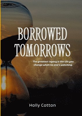 bokomslag Borrowed Tomorrows