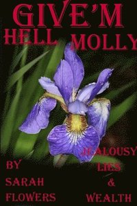 bokomslag Give'm Hell Molly