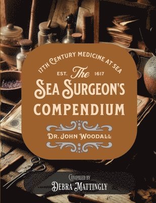 bokomslag The Sea Surgeon's Chest- Compendium