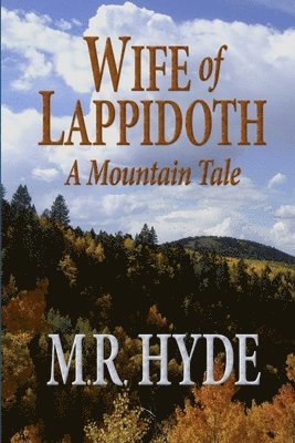 Wife of Lappidoth: A Mountain Tale 1