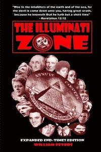 bokomslag The Illuminati Zone: Expanded End-Times Edition