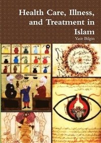 bokomslag Health Care, Illness, and Treatment in Islam