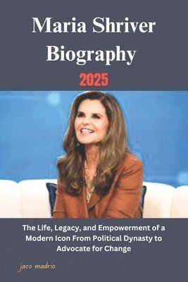Maria Shriver Biography 2025 1