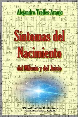 Sintomas Del Nacimiento Del Milenio Y Del Juicio 1