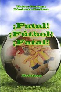 bokomslag !Fatal! !Futbol! !Fatal!