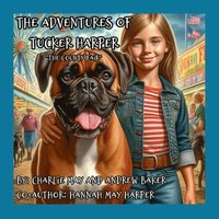 bokomslag The Adventures Of Tucker Harper "The County Fair"