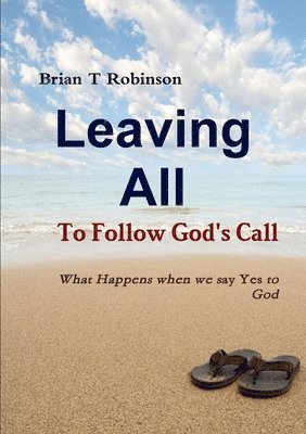 BRIAN ROBINSON, Brian Robinson - Leaving All to Follow God's Call, Häftad