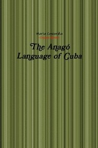 bokomslag The Anago Language of Cuba