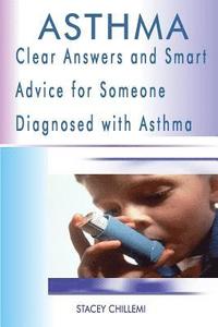 bokomslag Asthma: Clear Answers and Smart Advice for Someone Diagnosed with Asthma