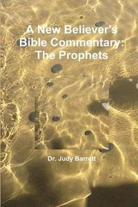 bokomslag A New Believer's Bible Commentary: The Prophets