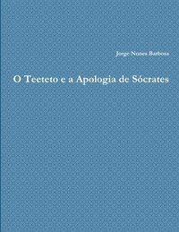 bokomslag O Teeteto E a Apologia De Socrates