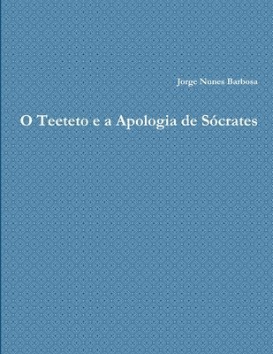 O Teeteto E a Apologia De Socrates 1