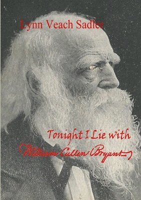 bokomslag Tonight I Lie with William Cullen Bryant