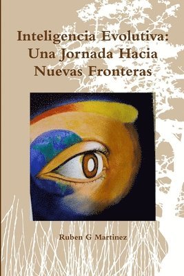 bokomslag Inteligencia Evolutiva: Una Jornada Hacia Nuevas Fronteras