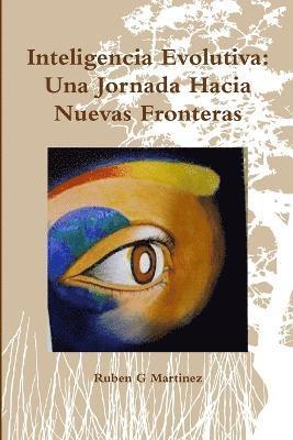 Inteligencia Evolutiva: Una Jornada Hacia Nuevas Fronteras 1