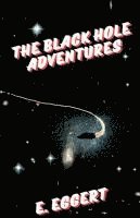 bokomslag Black Hole Adventures