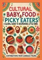bokomslag Cultural Baby Foods & Picky Eaters Cookbook