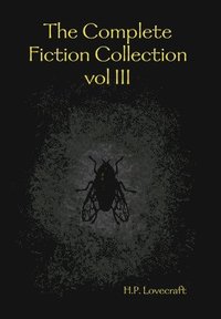 bokomslag Complete Fiction Collection Vol III