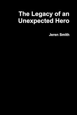 Jeren Smith - Legacy of an Unexpected Hero, Häftad