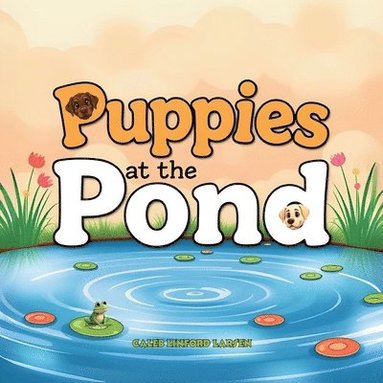 bokomslag Puppies at the Pond