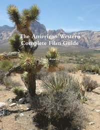 bokomslag The American Western A Complete Film Guide