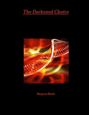Margaret Burke - Darkened Choice, Häftad