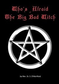 bokomslag Who's Afraid of the Big Bad Witch
