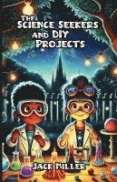 bokomslag The Science Seekers and DIY Projects