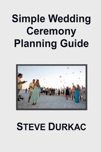 bokomslag Simple Wedding Ceremony Planning Guide