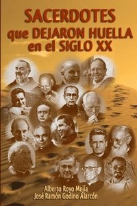 bokomslag Sacerdotes Que Dejaron Huella En El Siglo XX
