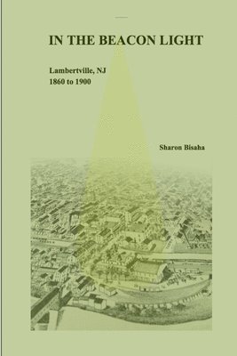 In the Beacon Light Lambertville, NJ 1860 to 1900 1