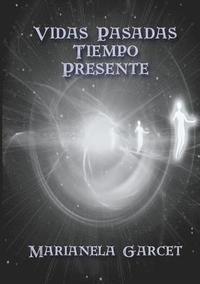 bokomslag Vidas Pasadas- Tiempo Presente