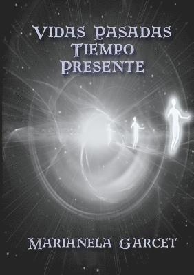 Vidas Pasadas- Tiempo Presente 1