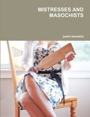 bokomslag Mistresses and Masochists