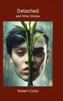 Robert Costa - Detached and Other Stories, Inbunden