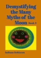 bokomslag Demystifying the Many Myths of the Moon