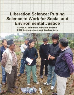 Liberation Science: Putting Science to Work for Social and Environmental Justice 1