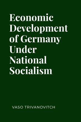 bokomslag Economic Development of Germany under National Socialism